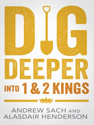 cover image of Dig Deeper into 1 & 2 Kings